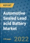 Automotive Sealed Lead acid Battery Market Outlook in 2022 and Beyond: Trends, Growth Strategies, Opportunities, Market Shares, Companies to 2030 - Product Image