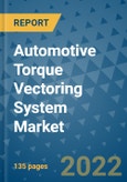 Automotive Torque Vectoring System Market Outlook in 2022 and Beyond: Trends, Growth Strategies, Opportunities, Market Shares, Companies to 2030- Product Image