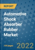Automotive Shock Absorber Rubber Market Outlook in 2022 and Beyond: Trends, Growth Strategies, Opportunities, Market Shares, Companies to 2030- Product Image