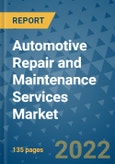 Automotive Repair and Maintenance Services Market Outlook in 2022 and Beyond: Trends, Growth Strategies, Opportunities, Market Shares, Companies to 2030- Product Image