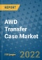 AWD Transfer Case Market Outlook in 2022 and Beyond: Trends, Growth Strategies, Opportunities, Market Shares, Companies to 2030 - Product Image