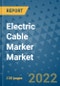 Electric Cable Marker Market Outlook in 2022 and Beyond: Trends, Growth Strategies, Opportunities, Market Shares, Companies to 2030 - Product Thumbnail Image