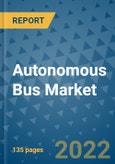 Autonomous Bus Market Outlook in 2022 and Beyond: Trends, Growth Strategies, Opportunities, Market Shares, Companies to 2030- Product Image
