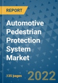 Automotive Pedestrian Protection System Market Outlook in 2022 and Beyond: Trends, Growth Strategies, Opportunities, Market Shares, Companies to 2030- Product Image