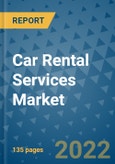 Car Rental Services Market Outlook in 2022 and Beyond: Trends, Growth Strategies, Opportunities, Market Shares, Companies to 2030- Product Image