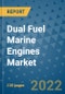 Dual Fuel Marine Engines Market Outlook in 2022 and Beyond: Trends, Growth Strategies, Opportunities, Market Shares, Companies to 2030 - Product Image