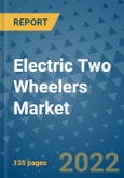 Electric Two Wheelers Market Outlook in 2022 and Beyond: Trends, Growth Strategies, Opportunities, Market Shares, Companies to 2030- Product Image
