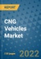 CNG Vehicles Market Outlook in 2022 and Beyond: Trends, Growth Strategies, Opportunities, Market Shares, Companies to 2030 - Product Image