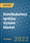 Distributorless Ignition System Market Outlook in 2022 and Beyond: Trends, Growth Strategies, Opportunities, Market Shares, Companies to 2030 - Product Image