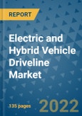 Electric and Hybrid Vehicle Driveline Market Outlook in 2022 and Beyond: Trends, Growth Strategies, Opportunities, Market Shares, Companies to 2030- Product Image