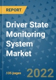 Driver State Monitoring System Market Outlook in 2022 and Beyond: Trends, Growth Strategies, Opportunities, Market Shares, Companies to 2030- Product Image