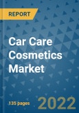 Car Care Cosmetics Market Outlook in 2022 and Beyond: Trends, Growth Strategies, Opportunities, Market Shares, Companies to 2030- Product Image