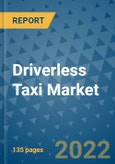 Driverless Taxi Market Outlook in 2022 and Beyond: Trends, Growth Strategies, Opportunities, Market Shares, Companies to 2030- Product Image