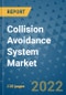 Collision Avoidance System Market Outlook in 2022 and Beyond: Trends, Growth Strategies, Opportunities, Market Shares, Companies to 2030 - Product Image