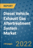 Diesel Vehicle Exhaust Gas Aftertreatment System Market Outlook in 2022 and Beyond: Trends, Growth Strategies, Opportunities, Market Shares, Companies to 2030- Product Image