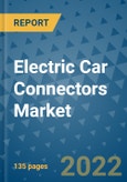 Electric Car Connectors Market Outlook in 2022 and Beyond: Trends, Growth Strategies, Opportunities, Market Shares, Companies to 2030- Product Image
