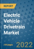 Electric Vehicle Drivetrain Market Outlook in 2022 and Beyond: Trends, Growth Strategies, Opportunities, Market Shares, Companies to 2030- Product Image