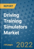 Driving Training Simulators Market Outlook in 2022 and Beyond: Trends, Growth Strategies, Opportunities, Market Shares, Companies to 2030- Product Image