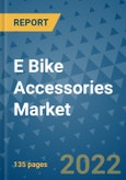 E Bike Accessories Market Outlook in 2022 and Beyond: Trends, Growth Strategies, Opportunities, Market Shares, Companies to 2030- Product Image