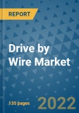 Drive by Wire Market Outlook in 2022 and Beyond: Trends, Growth Strategies, Opportunities, Market Shares, Companies to 2030- Product Image