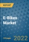 E-Bikes Market Outlook in 2022 and Beyond: Trends, Growth Strategies, Opportunities, Market Shares, Companies to 2030 - Product Image
