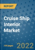 Cruise Ship Interior Market Outlook in 2022 and Beyond: Trends, Growth Strategies, Opportunities, Market Shares, Companies to 2030- Product Image