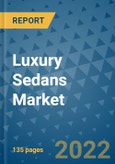 Luxury Sedans Market Outlook in 2022 and Beyond: Trends, Growth Strategies, Opportunities, Market Shares, Companies to 2030- Product Image