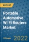 Portable Automotive Wi Fi Routers Market Outlook in 2022 and Beyond: Trends, Growth Strategies, Opportunities, Market Shares, Companies to 2030 - Product Image
