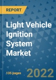 Light Vehicle Ignition System Market Outlook in 2022 and Beyond: Trends, Growth Strategies, Opportunities, Market Shares, Companies to 2030- Product Image