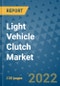 Light Vehicle Clutch Market Outlook in 2022 and Beyond: Trends, Growth Strategies, Opportunities, Market Shares, Companies to 2030 - Product Image