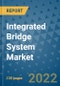 Integrated Bridge System Market Outlook in 2022 and Beyond: Trends, Growth Strategies, Opportunities, Market Shares, Companies to 2030 - Product Image