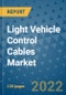 Light Vehicle Control Cables Market Outlook in 2022 and Beyond: Trends, Growth Strategies, Opportunities, Market Shares, Companies to 2030 - Product Thumbnail Image