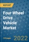 Four Wheel Drive Vehicle Market Outlook in 2022 and Beyond: Trends, Growth Strategies, Opportunities, Market Shares, Companies to 2030 - Product Image