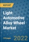 Light Automotive Alloy Wheel Market Outlook in 2022 and Beyond: Trends, Growth Strategies, Opportunities, Market Shares, Companies to 2030 - Product Thumbnail Image