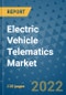 Electric Vehicle Telematics Market Outlook in 2022 and Beyond: Trends, Growth Strategies, Opportunities, Market Shares, Companies to 2030 - Product Image
