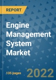 Engine Management System Market Outlook in 2022 and Beyond: Trends, Growth Strategies, Opportunities, Market Shares, Companies to 2030- Product Image