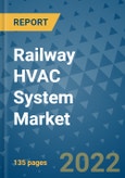 Railway HVAC System Market Outlook in 2022 and Beyond: Trends, Growth Strategies, Opportunities, Market Shares, Companies to 2030- Product Image