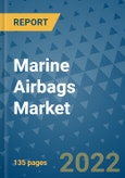 Marine Airbags Market Outlook in 2022 and Beyond: Trends, Growth Strategies, Opportunities, Market Shares, Companies to 2030- Product Image