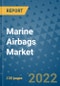 Marine Airbags Market Outlook in 2022 and Beyond: Trends, Growth Strategies, Opportunities, Market Shares, Companies to 2030 - Product Image
