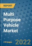 Multi Purpose Vehicle Market Outlook in 2022 and Beyond: Trends, Growth Strategies, Opportunities, Market Shares, Companies to 2030- Product Image