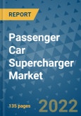 Passenger Car Supercharger Market Outlook in 2022 and Beyond: Trends, Growth Strategies, Opportunities, Market Shares, Companies to 2030- Product Image
