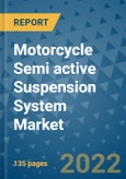 Motorcycle Semi active Suspension System Market Outlook in 2022 and Beyond: Trends, Growth Strategies, Opportunities, Market Shares, Companies to 2030- Product Image