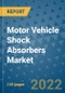 Motor Vehicle Shock Absorbers Market Outlook in 2022 and Beyond: Trends, Growth Strategies, Opportunities, Market Shares, Companies to 2030 - Product Image