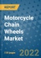 Motorcycle Chain Wheels Market Outlook in 2022 and Beyond: Trends, Growth Strategies, Opportunities, Market Shares, Companies to 2030 - Product Image