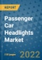 Passenger Car Headlights Market Outlook in 2022 and Beyond: Trends, Growth Strategies, Opportunities, Market Shares, Companies to 2030 - Product Image