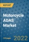 Motorcycle ADAS Market Outlook in 2022 and Beyond: Trends, Growth Strategies, Opportunities, Market Shares, Companies to 2030 - Product Image
