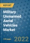 Military Unmanned Aerial Vehicles Market Outlook in 2022 and Beyond: Trends, Growth Strategies, Opportunities, Market Shares, Companies to 2030 - Product Image