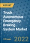 Truck Autonomous Emergency Braking System Market Outlook in 2022 and Beyond: Trends, Growth Strategies, Opportunities, Market Shares, Companies to 2030 - Product Image