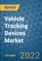 Vehicle Tracking Devices Market Outlook in 2022 and Beyond: Trends, Growth Strategies, Opportunities, Market Shares, Companies to 2030 - Product Image