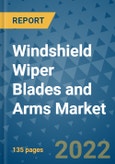 Windshield Wiper Blades and Arms Market Outlook in 2022 and Beyond: Trends, Growth Strategies, Opportunities, Market Shares, Companies to 2030- Product Image